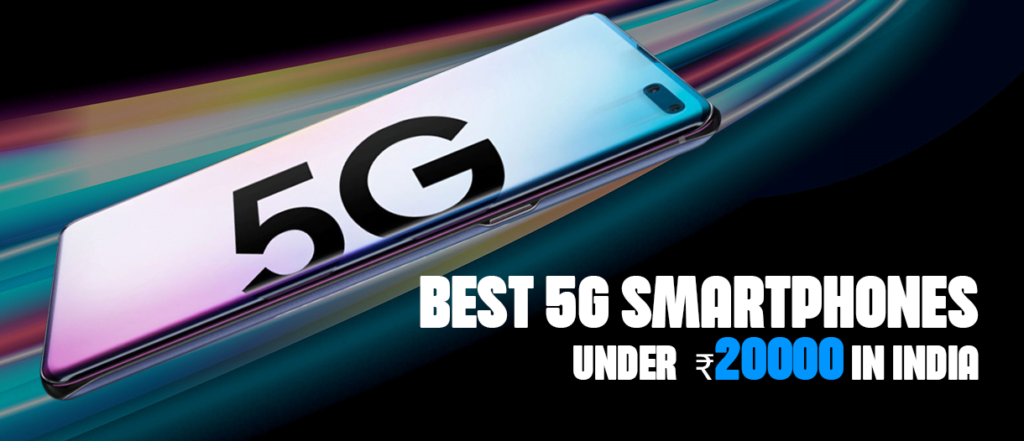 Best 5g smartphones under 20000